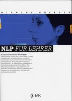 NLP für Lehrer Ein praxisorientiertes Arbeitsbuch