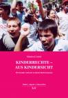 Kinderrechte - aus Kindersicht  Wie Kinder weltweit zu ihrem Recht kommen