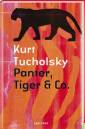 Panter, Tiger und Co. Eine neue Auswahl aus seinen Schriften und Gedichten