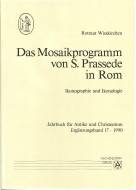 Das Mosaikprogramm von S. Prassede in Rom Ikonographie und Ikonologie