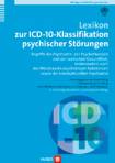 Lexikon zur ICD-10-Klassifikation psychischer Störungen Begriffe der Psychiatrie, der Psychotherapie und der seelischen Gesundheit, insbesondere auch des Missbrauchs psychotroper Substanzen sowie der transkulturellen Psychiatrie