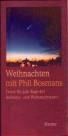 Weihnachten mit Phil Bosmans Texte für alle Tage der Advents- und Weihnachtszeit