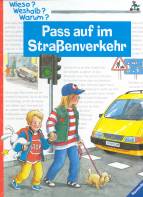 Wieso? Weshalb? Warum? Pass auf im Straßenverkehr Kinder haben tausend Fragen