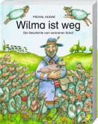 Wilma ist weg Die Geschichte vom verlorenen Schaf 