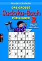  Das große Sudoku-Buch für Kinder 2  Über 150 knifflige Zahlenrätsel