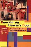 `Satt kenn ich nicht!´ Gier nach Leben - Knockin´ on heavens door , Bd. 3