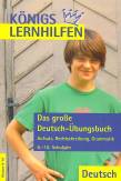 Das große Deutsch Übungsbuch Aufsatz, Rechtschreibung, Grammatik