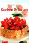 Die besten Rezepte Kuchen und Torten 