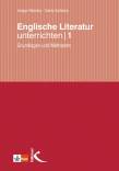 Englische Literatur unterrichten 1 Grundlagen und Methoden