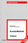 Kunststofftechnik Aufgaben Arbeitsbuch zur Kunststoffkunde und Kunststoffverarbeitung (mit CD Rom)