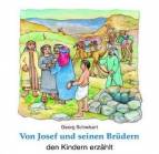 Von Josef und seinen Brüdern- den Kindern erzählt 