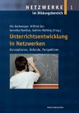 Unterrichtsentwicklung in Netzwerken Konzeptionen, Befunde, Perspektiven