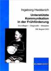 Unterstützte Kommunikation in der Frühförderung Grundlagen- Diagnostik- Beispiele