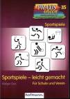 Sportspiele leicht gemacht Für Schule und Verein