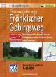Fränkischer Gebirgsweg Vom Naturpark Frankenwald über das Fichtelgebirge und die Fränkische Schweiz in die Frankenalb
