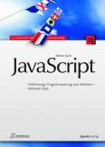 JavaScript Einführung, Programmierung und Referenz – inklusive Ajax