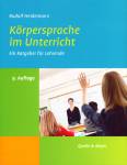 Körpersprache im Unterricht Ein Ratgeber für Lehrende