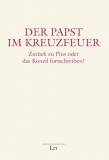 Der Papst im Kreuzfeuer Zurück zu Pius oder das Konzil fortschreiben?