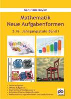 Mathematik - Neue Aufgabenformen 5./6. Jahrgangsstufe Band I