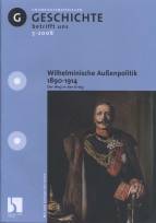 Zeitschrift: gbu 05/2008 - Wilhelminische Außenpolitik 1890-1914