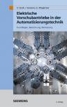 Elektrische Vorschubantriebe in der Automatisierungstechnik Grundlagen, Berechnung, Bemessung