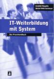 IT- Weiterbildung Systemastisch, prozessorientiert, integriert