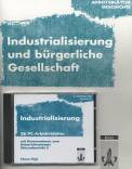 Industrialisierung und bürgerliche Gesellschaft 26 Arbeitsblätter mit Kommentaren zum Unterrichtseinsatz