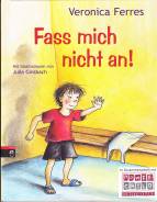 Fass mich nicht an 