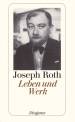 Joseph Roth - Leben und Werk 