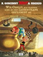 Wie Obelix als kleines Kind in den Zaubertrank geplumpst ist 