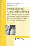 Pädagogisches Gesprächstraining Lern- und Trainingsprogramm zur Vermittlung pädagogisch-therapeutischer Gesprächs- und Beratungskompetenz