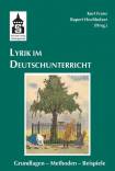 Lyrik im Deutschunterricht Grundlagen - Methoden - Beispiele