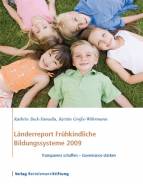 Länderreport Frühkindliche Bildungssysteme 2009 Transparenz schaffen - Governance stärken