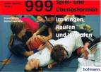 999 Spiel- und Übungsformen im Ringen, Raufen und Kämpfen 