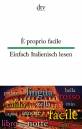 È proprio facile - Einfach Italienisch lesen  