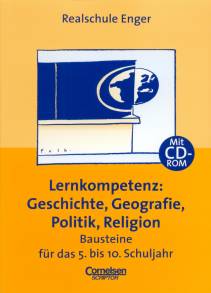 Lernkompetenz: Geschichte, Geografie, Politik, Religion  Bausteine für das 5. bis 10. Schuljahr