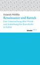 Renaissance und Barock Eine Untersuchung über Wesen und Entstehung des Barockstils in Italien