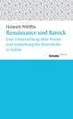 Renaissance und Barock Eine Untersuchung über Wesen und Entstehung des Barockstils in Italien