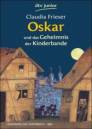 Oskar und das Geheimnis der Kinderbande 