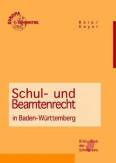 Schul- und Beamtenrecht in Baden-Württemberg für die Lehramtsausbildung und Schulpraxis in Baden-Württemberg