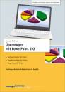 Überzeugen mit PowerPoint 2.0 - 