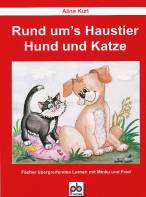 Rund um's Haustier - Hund und Katze Fächer übergreifendes Lernen mit Minka und Fred