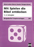 Mit Spielen die Bibel 

entdecken 1.–4. Schuljahr