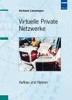 Virtuelle Private Netzwerke Aufbau und Nutzen
