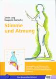 Stimme und Atmung Kernbegriffe und Methoden des Konzeptes Schlaffhorst-Andersen und ihre anatomisch-physiologische Erklärung