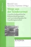 Wege aus der Kinderarmut Gesellschaftspolitische Rahmenbedingungen und sozialpädagogische Handlungsansätze