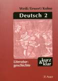 Deutsch 2 Literaturgeschichte. Epochen und Stile der deutschen Literatur von der Aufklärung bis zur Gegenwart
