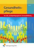 Gesundheitspflege für die sozialpädagogische Erstausbildung