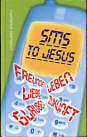 SMS to Jesus 