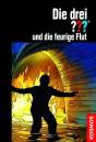 Die drei ??? und die feurige Flut  